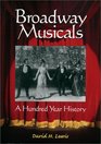 Broadway Musicals A Hundred Year History