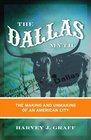 The Dallas Myth The Making and Unmaking of an American City