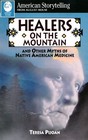 Healers on the Mountain and Other Myths of Native American Medicine
