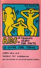AIDS Trading Fears for Facts  A Guide for Teens