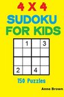 4 x 4 Sudoku for Kids 150 Puzzles