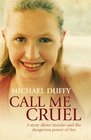 Call Me Cruel A Story About Murder and the Dangerous Power of Lies