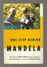One Step Behind Mandela The Story of Rory Steyn Nelson Mandela's Chief Bodyguard