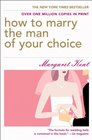 How to Marry the Man of Your Choice