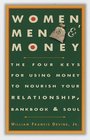 Women Men and Money  The Four Keys for Using Money to Nourish Your Relationship Bankbook and Soul