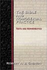The Bible and Homosexual Practice Texts and Hermeneutics