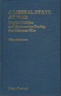A Liberal State at War English Politics and Economics During the Crimean War