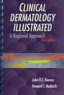 Clinical Dermatology Illustrated A Regional Approach