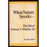 When nature speaks The life of Forrest C Shaklee Sr