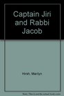 Captain Jiri and Rabbi Jacob