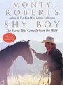 Shy Boy : The Horse That Came in from the Wild