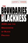 The Boundaries of Blackness  AIDS and the Breakdown of Black Politics