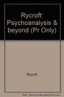 Psychoanalysis and Beyond