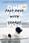 Free Days With George Learning Life's Little Lessons from One Very Big Dog