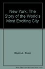 New York The Story of the World's Most Exciting City