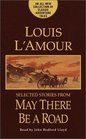 May There Be a Road : Selected Stories from May There Be a Road (Louis L'Amour)