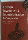 Foreign investment and industrialisation in Singapore