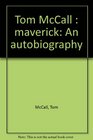 Tom McCall Maverick An autobiography