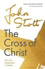 The Cross of Christ With Study Guide