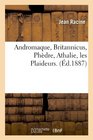 Andromaque Britannicus Phedre Athalie Les Plaideurs