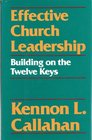Effective Church Leadership Building on the Twelve Keys