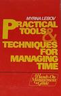 Practical Tools  Techniques for Managing Time