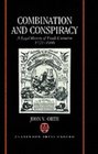 Combination and Conspiracy A Legal History of Trade Unionism 17211906