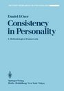 Consistency in Personality A Methodological Framework