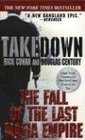 Takedown The Fall of the Last Mafia Empire