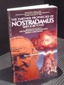 THE FURTHER PROPHECIES OF NOSTRADAMUS 1985 AND BEYOND