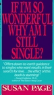 If I'm So Wonderful, Why Am I Still Single? : Ten Strategies That Will Change Your Love Life Forever
