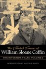 COLLECTED SERMONS OF WILLIAM SLOANE COFFIN Volume 2  The Riverside Years Years 19831987