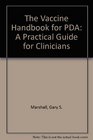 The The Vaccine Handbook for PDA A Practical Guide for Clinicians Powered by Skyscape Inc