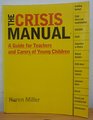 The Crisis Manual A Guide for Teachers and Carers of Young Children