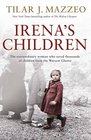 Irena's Children: The Extraordinary Woman Who Saved Thousands of Children from the Warsaw Ghetto