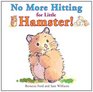 No More Hitting for Little Hamster