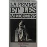 La femme et les medecins Analyse historique