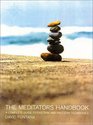 The Meditator's Handbook A Complete Guide to Eastern and Western Techniques