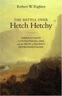 The Battle over Hetch Hetchy America's Most Controversial Dam and the Birth of Modern Environmentalism