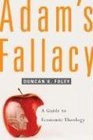 Adam's Fallacy A Guide to Economic Theology