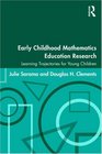 Early Childhood Mathematics Education Research Learning Trajectories for Young Children