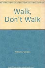 Walk Don't Walk