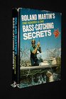 Roland Martin's One Hundred and One BassCatching Secrets