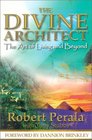 The Divine Architect The Art of Living and Beyond