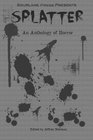 Splatter An Anthology of Horror