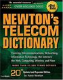 Newton's Telecom Dictionary Covering Telecommunications Networking Information Technology Computing and the Internet