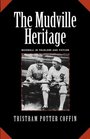 The Mudville Heritage Baseball in Folklore and Fiction