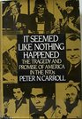 It seemed like nothing happened The tragedy and promise of America in the 1970s