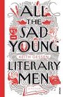 All the Sad Young Literary Men Keith Gessen