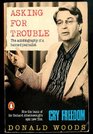 Asking For Trouble  The Autobiography Of A Banned Journalist